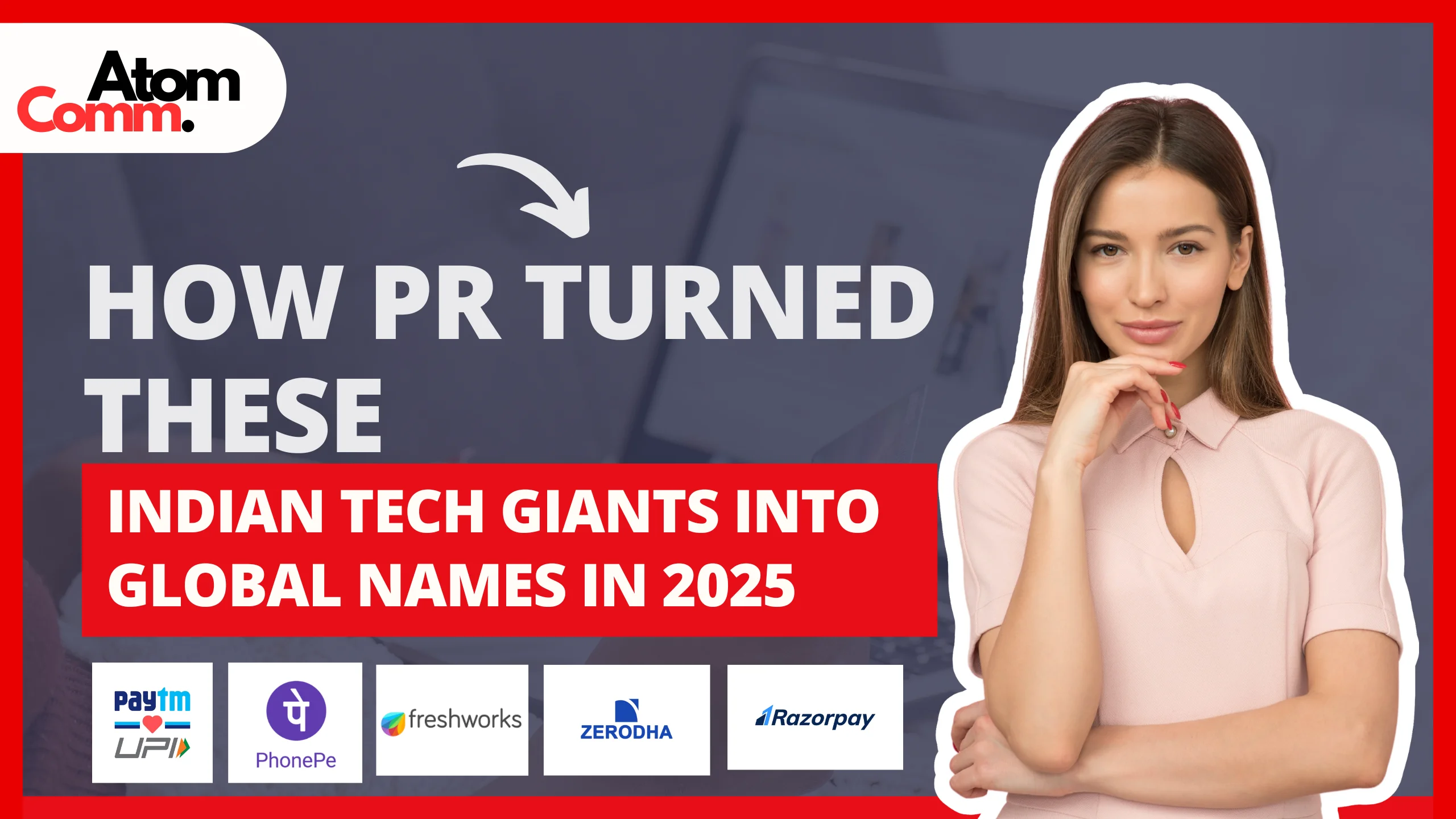 Indian tech giants like Paytm and Zerodha dominating globally with PR in 2025